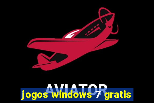 jogos windows 7 gratis